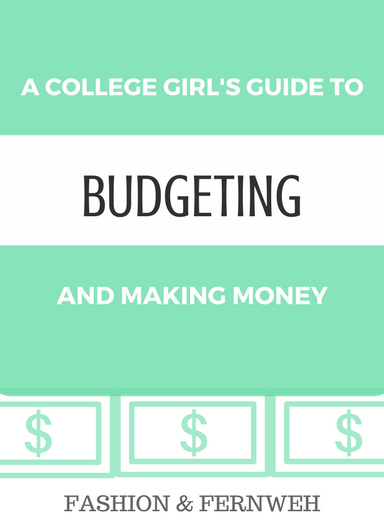 A College Girl’s Guide to Budgeting and Making Money